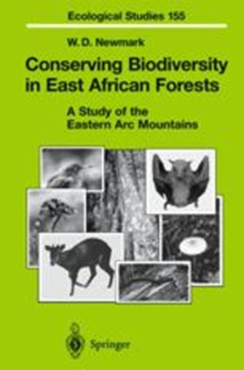  Conserving Biological Diversity in East African Forests.A Study of the Eastern Arc Mountains. 2002. (Ecological Studies,155). 66 figs. 31 tabs. 200 p. gr8vo. Hardcover. 