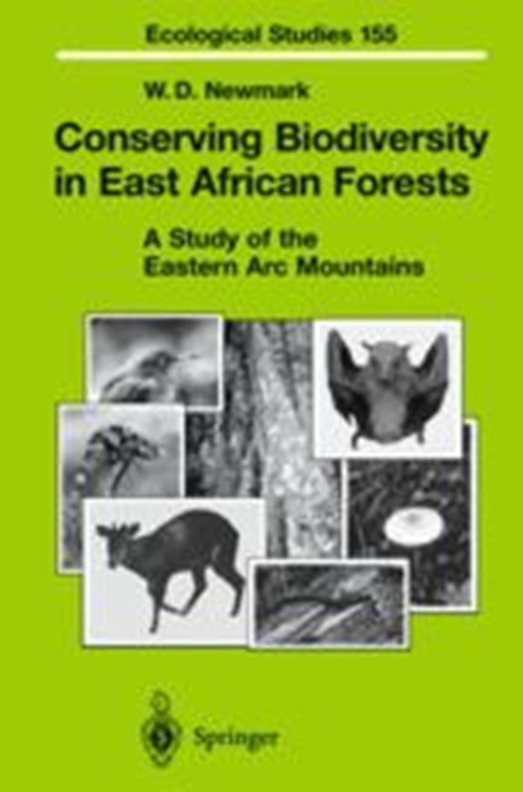  Conserving Biological Diversity in East African Forests.A Study of the Eastern Arc Mountains. 2002. (Ecological Studies,155). 66 figs. 31 tabs. 200 p. gr8vo. Hardcover. 