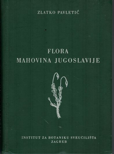 Flora Mahovina Jugoslavije. 1968. illus. 431 p. Hardcover. - In Serbian, with Latin nomenclature and Latin species index.