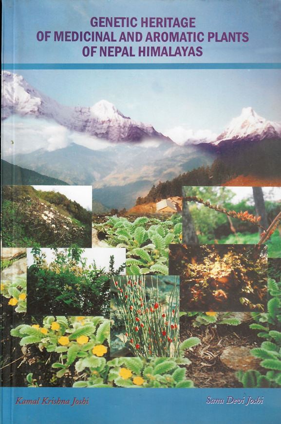 Genetic Heritage of Medicinal and Aromatic Plants of Nepal Himalayas. 2001. 10 col. pls. Some line-figs. 239 p. gr8vo. Paper bd.