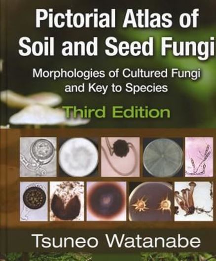  Pictorial Atlas of Soil and Seed Fungi. Morphologies of Cultured Fungi and Key to Species. 3rd ed. 2010. illus. photogr. XXI, 404 p. 4to. Hardcover.