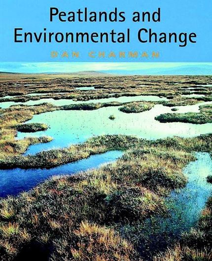 Peatlands and Environmental Change. 2002. illus. XI, 301 p gr8vo. Hardcover.