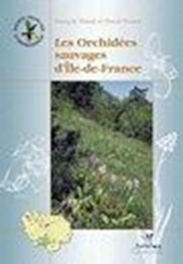  Orchidées Sauvages de l'Ile de France. 2002. 280 col. photogr. 208 p.