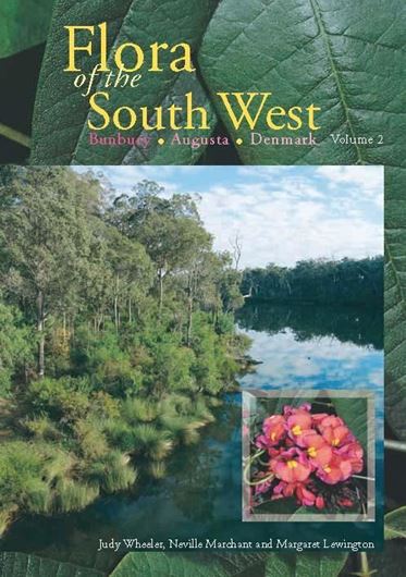 Flora of the Southwest: Bunbury - Augusta - Denmark. 2 vols. 2002. (Flora of Australia Suppl. Ser.,12). illus. (= line -figs.). XIV, 972 p. gr8vo. In Box.