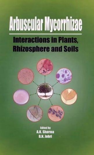  Arbuscular Mycorrhizae. Interactions in Plants, Rhizopshere and Soils. 2002. X, 310 p. gr8vo. 