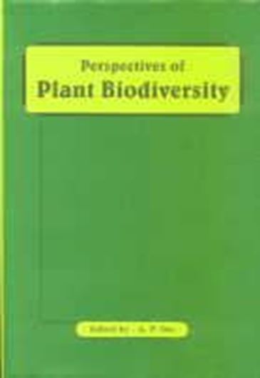  Perspectives of Plant Biodiversity. Proceedings of National Seminar on Plant Biodiversity - Systematics, Conservation and Ethnobotany, North Bengal University, November 9-11,2000. Publ. 2002. illus. XVII, 768 p. gr8vo. Hardcover.