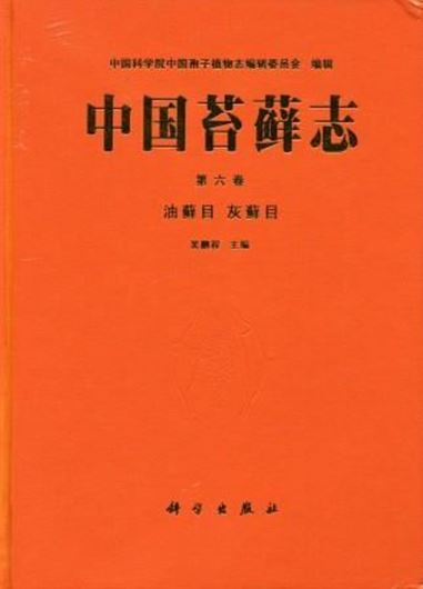 Volume 06: Hookeriales, Hypnobryales. 2002.109 figs. XVII, 290 p. gr8vo. Hardcover. - In Chinese, with Latin nomenclature and Latin species index.