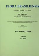 Volume 06:05: J. Mueller: Rubiaceae I. 1881-1888. (Reprint 2020). Plates 1-67. 486 pages. Paper bd.