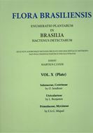 Ed. by C.F.P. von Martius, A.G.Eichler & I.Urban: Volume 10: O. Sendtner: Solanaceae, Cestrineae/ L. Benjamin: Utricularieae/ F.A.G. Miquel: Primulaceae, Myrsineae. 1846-1856. (Reprint 2002). 59 plates. 338 p. Paper bd.