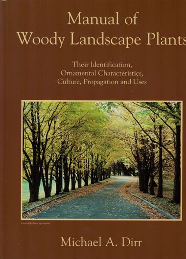 Manual of Woody Landscape Plants: Their identification ornamental charcateristics, culture, propagation and uses. 5th ed. 1998. 1250 p. Hardcover.