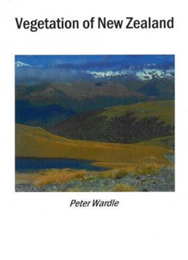 Vegetation of New Zealand. 1991. (Reprint 2002). illus. XXI, 672 p. gr8vo. Hardcover.