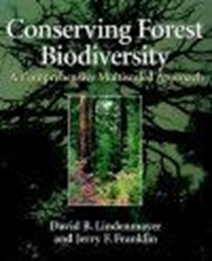  Conserving Forest Bio- diversity. A comprehensive Multiscaled Approach. 2002. illus. XIV; 351 p. gr8vo. Hardcover.