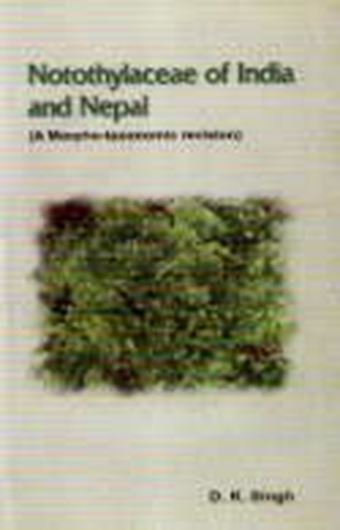  Notothylaceae of India and Nepal. A morpho-taxonomic revision. 2002. 50 (4 col.) plates. 2 line - maps. XII, 271 p. gr8vo. Hardcover.
