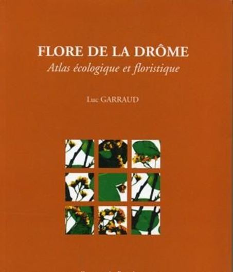 Flore de la Drome. Atlas écologique et floristique. 2003. Many dot maps. XV, 925 p. gr8vo. Broché.