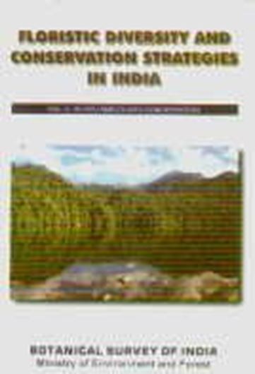  Floristic Diversity and Conservation Strategies in India. Vol. 5: In Situ and Ex Situ Conservation. 2002. Some col. pls. 741 p p. gr8vo. Hardcover. 