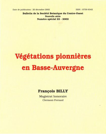 Végétations pionnières en Basse - Auvergnes. 2003. (Bull. Soc. Bot. Centre - Ouest, NS, No. Spéc. 22). 196 p. gr8vo. Broché.