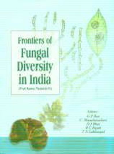 Frontiers of Fungal Diversity in India. Prof. Kemal Festschrift. 2003. XXIV, 906 p. Hardcover.