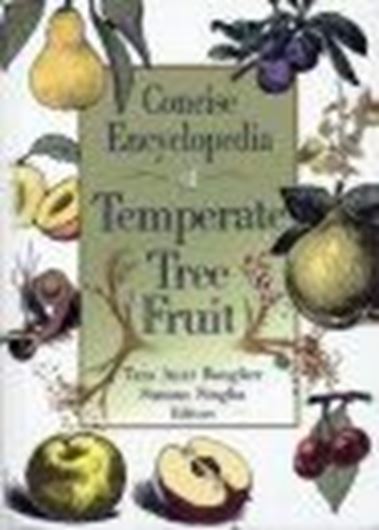  Concise Encyclopedia of Temperate Tree Fruit. 2003. 6 col. plates. 415 p. gr8vo. Hardcover. 