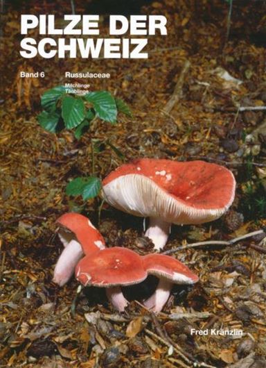 Pilze der Schweiz. Band 6: Russulaceae (Milchlinge und Täublinge). 2005. 218 Farbphotographien. 320 S. 4to. Hardcover.