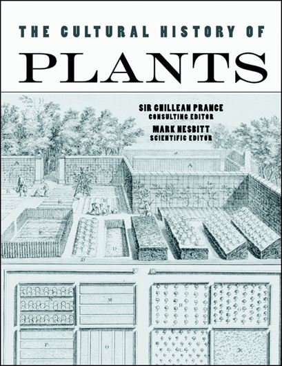  The Cultural History of Plants. 2005. illus. VI, 452 p. gr8vo. Hardcover.