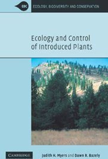  Ecology and Control of Introduced Plants. 2003. illus. XIV, 313 p. gr8vo. Hardcover.