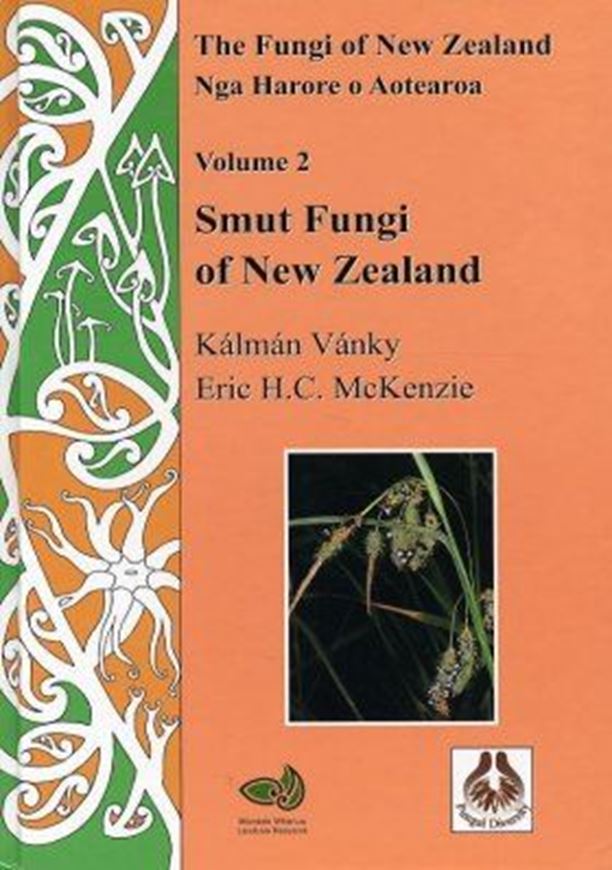 Smut Fungi of New Zealand. New Zealand Fungi, 2. 2002. (Fungal Biodiversity Research Series, vol.8) illus. V, 350 p. gr8vo. Hardcover.