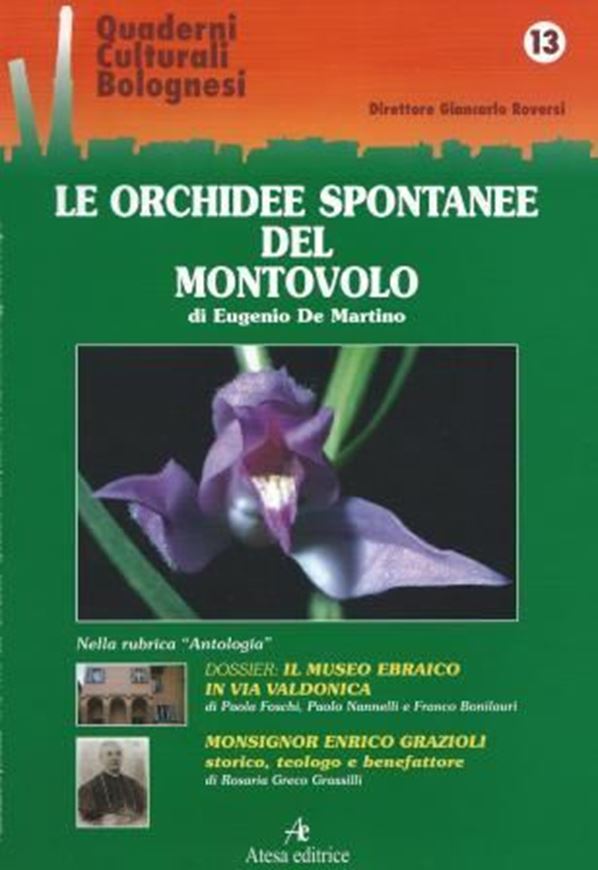  Le Orchidee Spontanee del Montovolo. 1998. col. illus. 76 p. gr8vo. Hardcover. - In Italian.