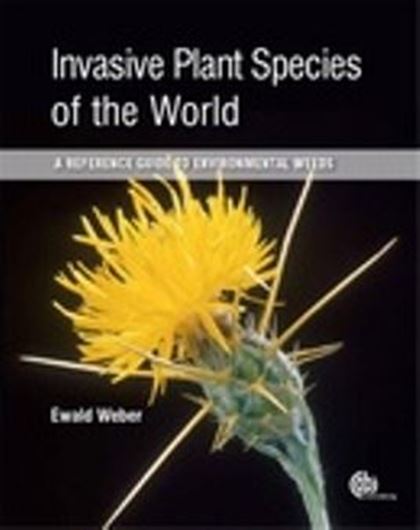  Invasive Plant Species of the World. A Reference Guide to Environmental Weeds. 2nd rev. & enlarged ed. 2017. illus. XIII, 581 p 4to. Hardcover.