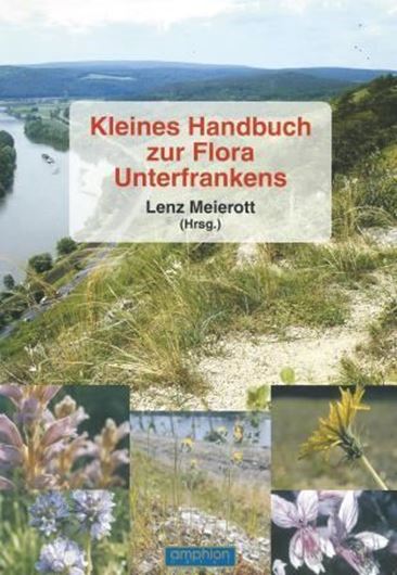 Kleines Handbuch zur Flora Unterfrankens. 2001. 264 S. 4to. Broschiert.