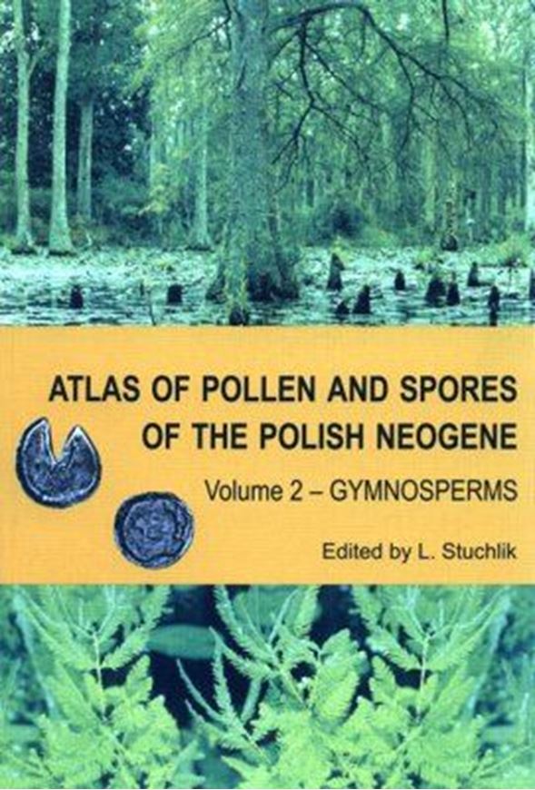 Volume 2: Gymnosperms. Edited by L. Stuchlik. 2002. 82 plates (pollen micrographs). 9 figs. 237 p. Paper bd.