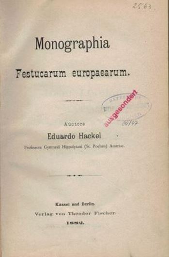  Monographia Festucarum Europaearum. 1882. 4 Tafeln. IX, 216 S. gr8vo. Halbleinen.