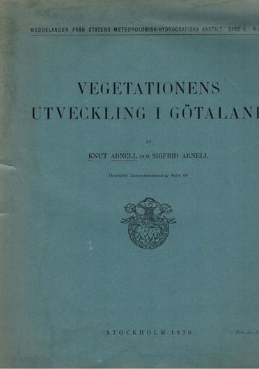 Vegetationens Utveckling i Götaland. 1930. (Meddelanden fran Statens Meteorologisk-Hydrografiska Anstalt, Band 6, No. 2). 70 p. 4to. Paper bd.- In Swedish with German summary.