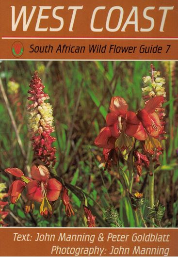 West Coast. 1996. (South African Wild Flower Guide, 7). Many col. photographs. 240 p.  Plastic cover. - In English.