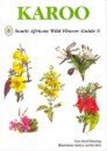  Karoo. 1997. (South African Wild Flower Guide, 6). Many col. figs. 191 p. Paper bd.