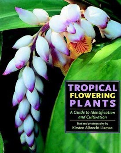  Tropical Flowering Plants: A Guide to Identification and Cultivation. 2003. 1553 colourphotographs. 424 p. Hardcover.