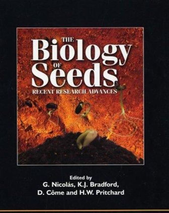  The Biology of Seeds: Recent Research Advances. Proceedgs. of the Seventh International Workshop on Seeds, Salamanca, Spain 2002. Publ. 2003. XX, 472 p. gr8vo. Hardcover.