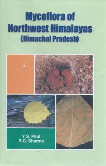 Mycoflora of Northwest Himalayas (Himachal Pradesh). 2003. V, 243 p. gr8vo. Hardcover.