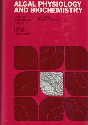 Algal Physiology and Biochemistry. 1974. (Botanical Monographs, Volume 10). illustr. XI, 989 p. gr8vo. Hardcover.