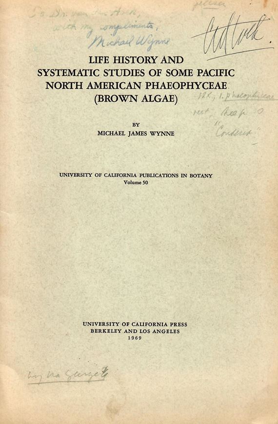 Life History and Systematic Studies of some Pacific North American Phaeophyceae (Brown Algae). 1969. (University of California Publications in Botany, Volume 50). 24 pls. 12 figs. 62 p. gr8vo. Paper bd.