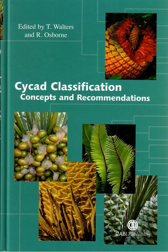 Cycad Classification. Concepts and Recommendations. 2004. XVII, 267 p. gr8vo. Hardcover.