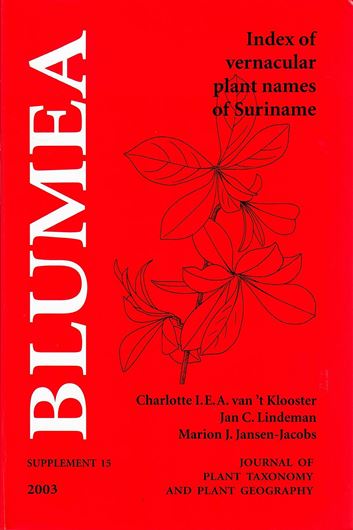 Index of vernacular plant names of Suriname. 2003. (Blumea, Suppl.15). 322 p. gr8vo. Paper bd.
