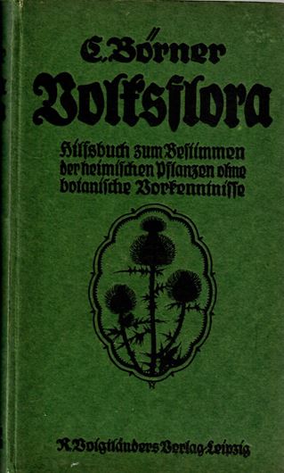 Eine Flora für das deutsche Volk. 1912. illus. 864 S. 8vo. Leinen.