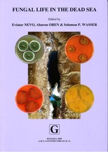  Fungal Life in the Dead Sea. 2003. (Biodiversity of Cyanoprokaryotes, Algae and Fungi of Israel). illus. 325 p. gr8vo. Hardcover. (ISBN 978-3-906166-10-0)