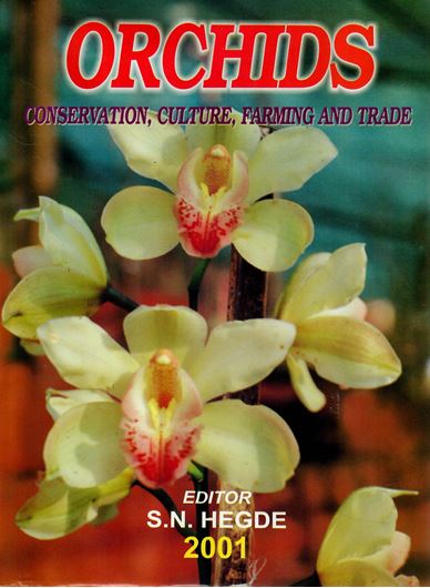 Orchids: Conservation, Culture, Farming and Trade. 2001. illus. 243 p. gr8vo. Hardcover.