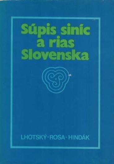 Supis sinic a rias Slovenska (Verzeichnis der Algen in der Slowakei).1974. 202 p. gr8vo. Hardcover.- In Czech, with German summary.