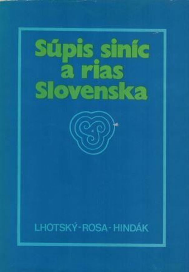 Supis sinic a rias Slovenska (Verzeichnis der Algen in der Slowakei).1974. 202 p. gr8vo. Hardcover.- In Czech, with German summary.