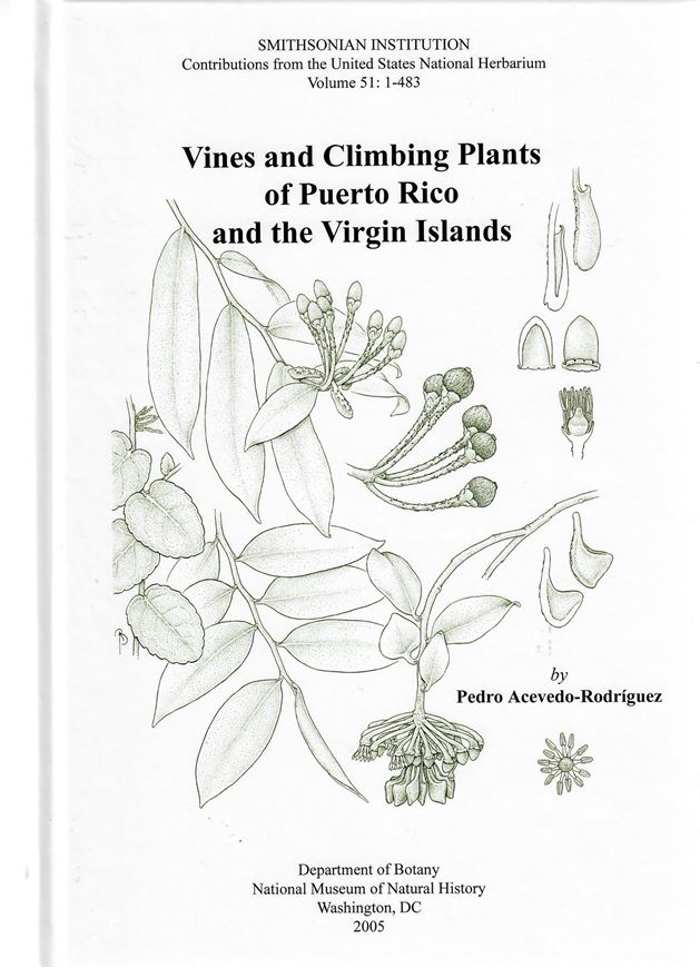 Vines and climbing plants of Puerto Rico and the Virgin Islands. 2005. (Contrib. US Nat.Herb.,51) illus. 483 p. 4to. Hardcover.