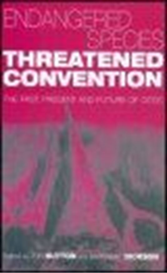 Endangered Species, Threatened Convention. The Past, Present and Future of CITES. 2003. 224 p. Paper - bound.