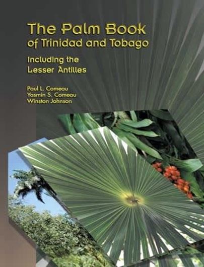 The Palm Book of Trinidad and Tobago, including the Lesser Antilles. 2003. 137 col. photographs. 166 p. gr8vo. Paper bd.