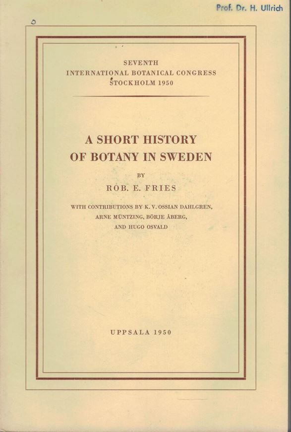 A Short History of Botany in Sweden. 1950. illus. 2 foldg. maps. 162 p. Paper bd.